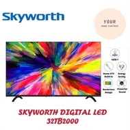 SKYWORTH DIGITAL LED TV 32 inch 32TB2000