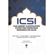 ICSI IIUM Library Classification System For Knowledge Resources On Islam (Soft Cover)(IIUM PRESS)