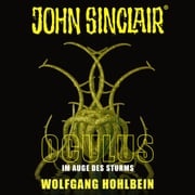 John Sinclair, Sonderedition 8: Oculus - Im Auge des Sturms Wolfgang Hohlbein