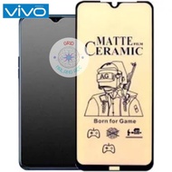 Anti GLARE TEMPERED CERAMIC MATTE VIVO Z1 PRO V11 V11 PRO V15 V20 V20SE V21 4G V21 5G Y121 Y11 Y12 Y