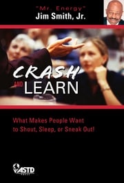 Crash and Learn Jim Smith, Jr.