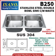 [CORATED] ISANO ( SUS 304 Stainless Steel ) Double Bowl Sink C/W Stainless Steel Waste B250