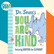 Dr. Seuss's You Are Kind : Featuring Horton the Elephant by Dr Seuss (paperback)