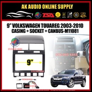 Volkswagen VW Touareg 2003 -2010 Android player 9" inch Casing + Socket With Canbus - M11081