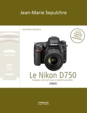 Le Nikon D750 Jean-Marie Sepulchre