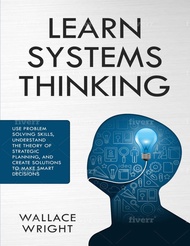Learn Systems Thinking by Wright Wallace