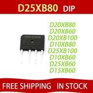 5pcs D25XB80 D25SBA80 bridge rectifier 25V 800V D25XB60 D15XB60 D15XB80 D10XB60 D10XB80 D20XB60 D20X