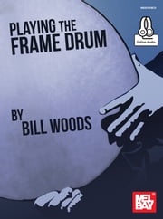 Playing the Frame Drum Bill Woods