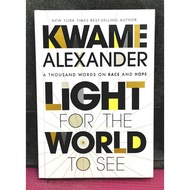 《ORIGINAL NEW》Kwame Alexander - LIGHT FOR THE WORLD TO SEE : A Thousand Words on Race and Hope