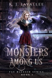 Monsters Among Us K. J. Lavallee