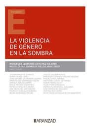 La violencia de género en la sombra Mercedes Llorente Sánchez-Arjona