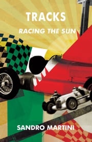 Tracks, Racing the Sun Sandro Martini