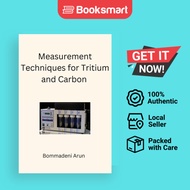 Measurement Techniques For Tritium And Carbon 14 - Paperback - English - 9798889951223