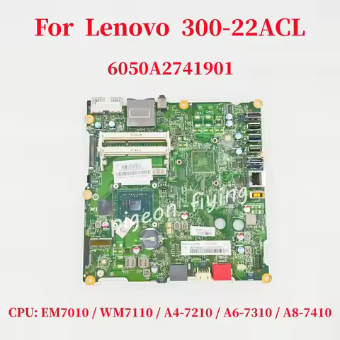 6050A2741901 FP4CRZST For Lenovo 300-22ACL Laptop Motherboard CPU: EM7010 WM7110 A4-7210 A6-7310 A8-