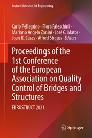 Proceedings of the 1st Conference of the European Association on Quality Control of Bridges and Structures Carlo Pellegrino
