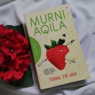 Tunang Tak Guna - Murni Aqila (novel romantik komedi)