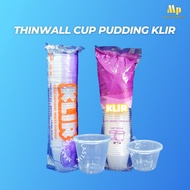 THINWALL CUP PUDDING KLIR PUDDING CUP/ JELLY CUP/ @25 PCS