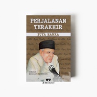 Perjalanan Terakhir Buya Hamka : Sebuah Biografi Kematian oleh HAMKA