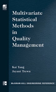 Multivariate Statistical Methods in Quality Management Kai Yang
