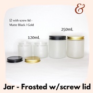 【Spot goods】◇Glass Jar (Candle Jar) - Frosted with screw lid (120ml / 250ml capacity)