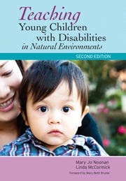 Teaching Young Children with Disabilities in Natural Environments Linda McCormick Ph.D.