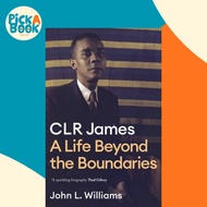 CLR James - A Life Beyond the Boundaries by John L Williams (UK edition, hardcover)