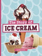 The Story of Ice Cream Gloria Koster