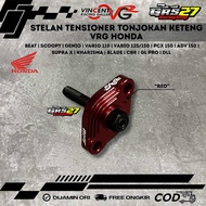 STELAN SETELAN TENSIONER TONJOKAN KETENG MANUAL VRG HONDA BEAT-SCOOPY-VARIO 110-VARIO 125/150-PCX 15