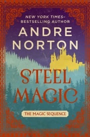 Steel Magic Andre Norton