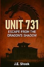 UNIT 731: Escape From the Dragon's Shadow