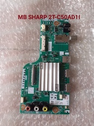Mb Mainard Modul Motherard Mesin Tv Led Sharp 2T-C50Ad1I 2T C50Ad1I