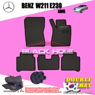 Benz W211 E230 AMG ปี 2003 - 2009 พรมรถยนต์W211E230 พรมเข้ารูปสองชั้นแบบรูรังผึ้ง Blackhole Double M