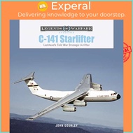 C-141 Starlifter - Lockheed's Cold War Strategic Airlifter by John Gourley (UK edition, hardcover)