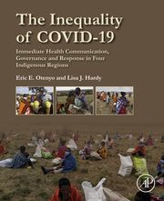 The Inequality of COVID-19 Eric E. Otenyo