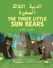 The Three Little Sun Bears (Arabic-English) Anneke Forzani