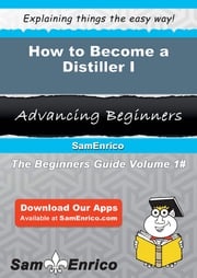 How to Become a Distiller I Loura Messer