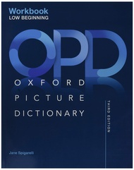 Oxford Picture Dictionary Third Edition: Low-Beginning Workbook Oxford Picture Dictionary Third Edit