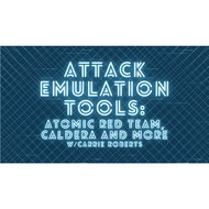 Attack Emulation Tools: Red Team, CALDERA and Moreatomic