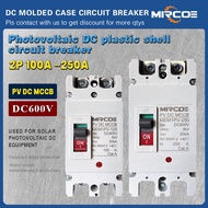 MIRCOE DC MCCB 2P 100A 125A 160A 200A 250A  600V DC Solar electric vehicle Molded Case Circuit Break