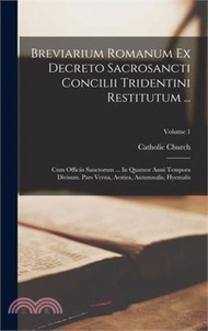 179337.Breviarium Romanum Ex Decreto Sacrosancti Concilii Tridentini Restitutum ...: Cum Officiis Sanctorum ... In Quatuor Anni Tempora Divisum. Pars Verna,
