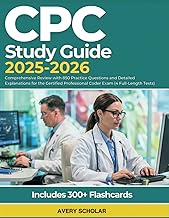 CPC Study Guide 2025–2026: Comprehensive Review with 850 Practice Questions and Detailed Explanation