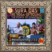 Sura Das The Yoga Of Sound The Power Of Chanting Sura Das