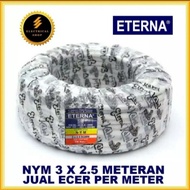 Kabel ETERNA NYM 3 X 2.5 MM (Meteran/Eceran/Potongan) Kawat Tembaga