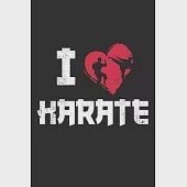 I Love Karate: Notebook A5 Size, 6x9 inches, 120 lined Pages, Martial Arts Fighter Fight Sports Karate