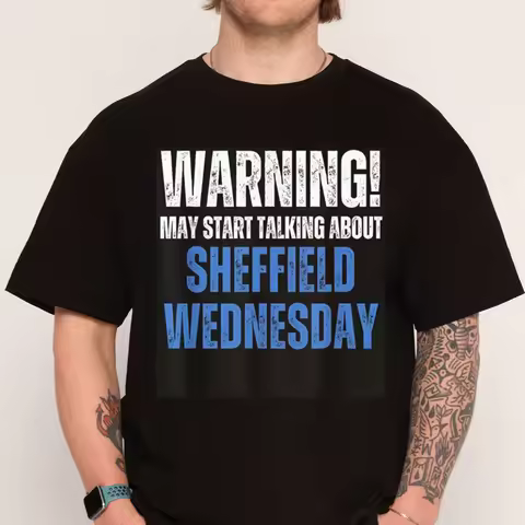 Sheffield Wednesday FC Logo Warning T-Shirt For Men & Women Tshirt Cotton T Shirt Short Sleeve Casua