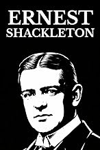 Ernest Shackleton: The Heart of the Antarctic · South