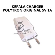 Polytron Charger Head Original 5V 1A - Real Capacitas 5V 1000mA Original