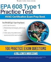 EPA 608 Type 1 Practice Test: Master the EPA 608 Type I Exam with 100 Realistic Practice Questions, 