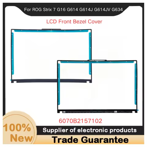 New For Kailxuling ROG Strix 7 G16 G614 G614J G614JV G634 LCD Front Bezel Cover B Shel 6070B2157102