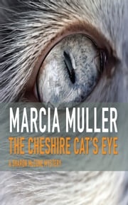 The Cheshire Cat’s Eye Marcia Muller